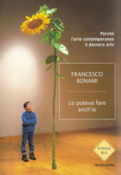 “Lo potevo fare anch’io” di Francesco Bonami