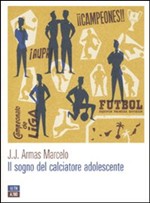 “Il sogno del calciatore adolescente” di Juan Jesús Armas Marcelo