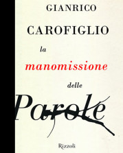 “La manomissione delle parole” di Gianrico Carofiglio