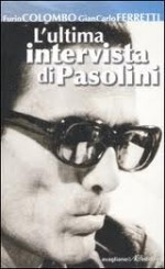 L’ultima intervista a Pasolini