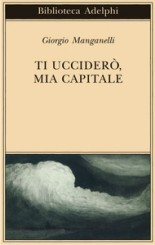 Ti ucciderò, mia capitale