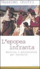 L’epopea infranta. Retorica e antiretorica per Garibaldi