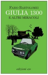 Giulia 1300 e altri miracoli