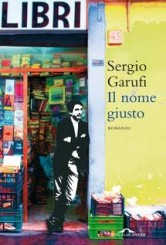 “Il nome giusto” di Sergio Garufi