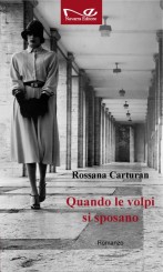 “Quando le volpi si sposano” di Rossana Carturan