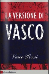 “La versione di Vasco” di Vasco Rossi