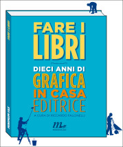 “Fare i libri” a cura di Riccardo Falcinelli