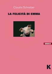 “La felicità di Emma” di Claudia Schreiber