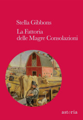 “La Fattoria delle Magre Consolazioni” di Stella Gibbons