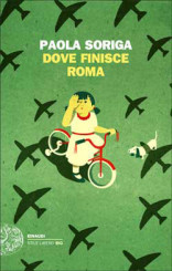 “Dove finisce Roma” di Paola Soriga