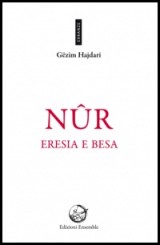 “Nûr – Eresia e Besa” di Gëzim Hajdari