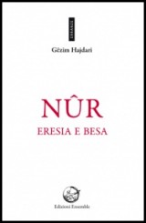 “Nûr – Eresia e Besa” di Gëzim Hajdari