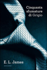 “Cinquanta sfumature di grigio” di E.L. James