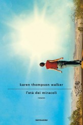 “L’età dei miracoli” di Karen Thompson Walker
