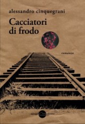 “Cacciatori di frodo” di Alessandro Cinquegrani