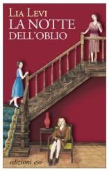 “La notte dell’oblio” di Lia Levi