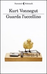 “Guarda l’uccellino” di Kurt Vonnegut