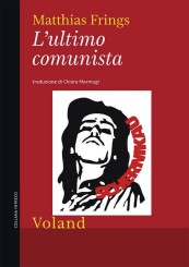 “L’ultimo comunista” di Matthias Frings