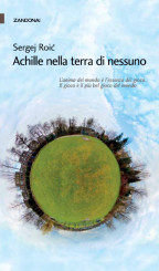 “Achille nella terra di nessuno” di Sergej Roić