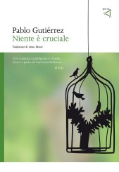 “Niente è cruciale” di Pablo Gutiérrez