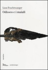 “Odisseo e i maiali” di Lion Fuechtwanger