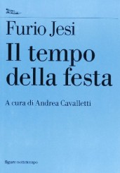 “Il tempo della festa” di Furio Jesi