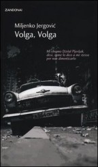 “Volga, Volga” di Miljenko Jergović