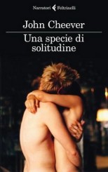 “Una specie di solitudine” di John Cheever