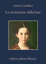 “La rivoluzione della luna” di Andrea Camilleri