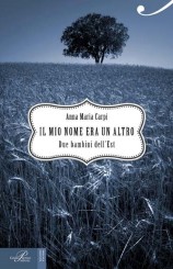 “Il mio nome era un altro” di Anna Maria Carpi