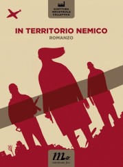 “In territorio nemico” di SIC (Scrittura Industriale Collettiva)