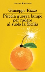 “Piccola guerra lampo per radere al suolo la Sicilia” di Giuseppe Rizzo