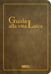 “Guida alla vita laica” di Roberto Anzellotti