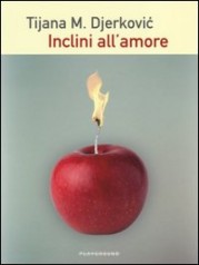 “Inclini all’amore” di Tijana M. Djerkovic