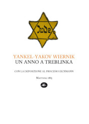 “Un anno a Treblinka” di Yankel-Yakov Wiernik