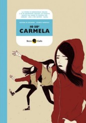 “Io so’ Carmela” di Alessia Di Giovanni e Monica Barengo