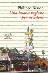 “Una buona ragione per uccidersi” di Philippe Besson