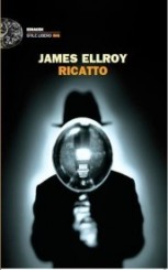 “Ricatto” di James Ellroy