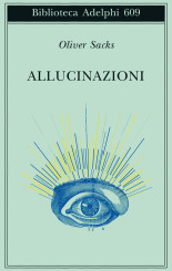 “Allucinazioni” di Oliver Sacks