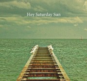 “Hey Saturday Sun” di Hey Saturday Sun