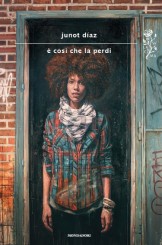 “È così che la perdi” di Junot Díaz