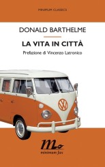 “La vita in città” di Donald Barthelme