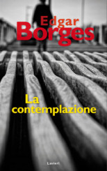 “La contemplazione” di Edgar Borges