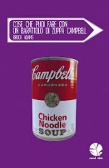 Cose che puoi fare con un barattolo di zuppa Campbell di Brock Adams