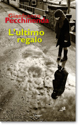 “L’ultimo regalo” di Gianfranco Pecchinenda