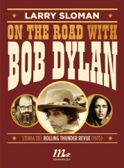 “On the road with Bob Dylan” di Larry Sloman