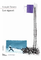 “Lor signori” di Gonçalo Tavares