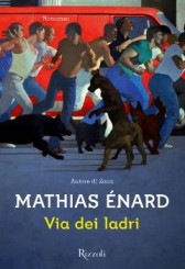 “Via dei ladri” di Mathias Énard