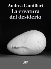 “La creatura del desiderio” di Andrea Camilleri