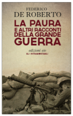 “La paura e altri racconti della Grande Guerra” di Federico De Roberto